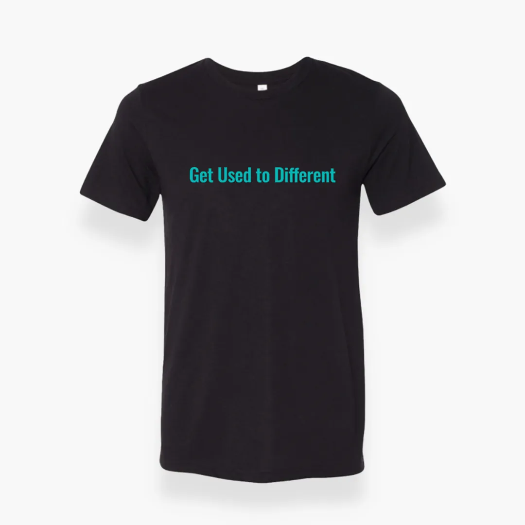 Get used to different T-Shirt