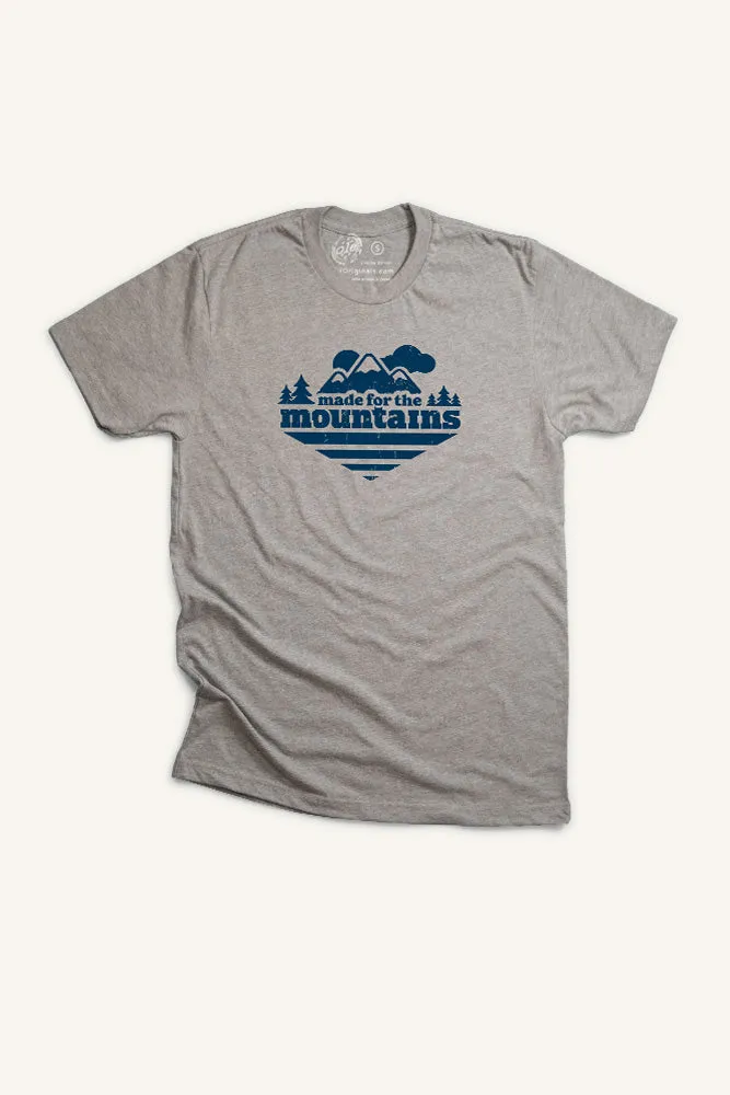 Made For The Mountains T-shirt