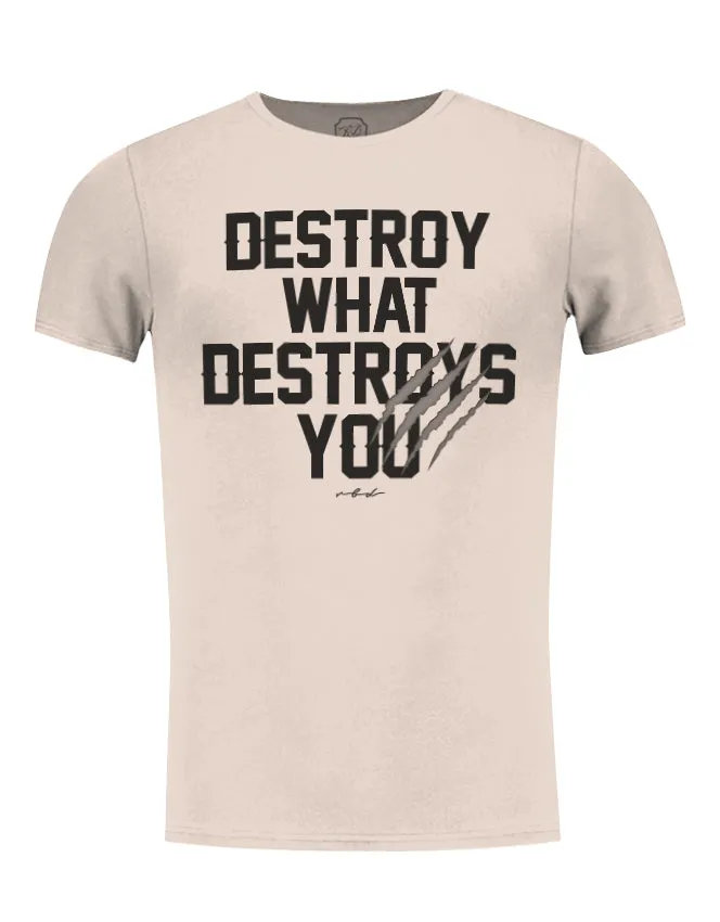 Men's T-shirt "Destroy What Destroys You" MD980